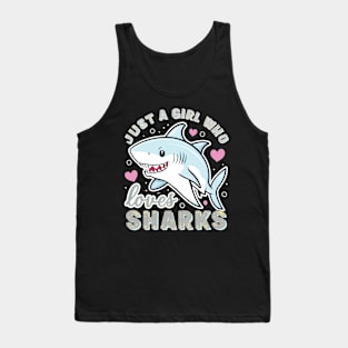 just a girl who loves sharks Tank Top